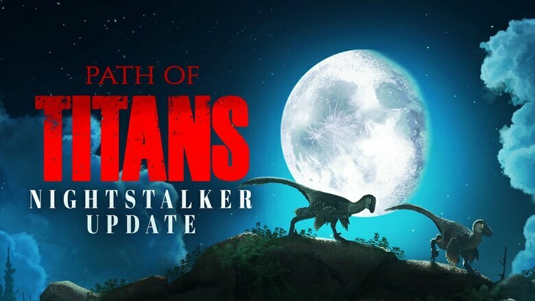 Dominate Your Prey With All New Skills in Path of Titans' Night Stalker Update Today